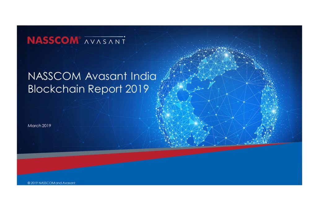 NasscomAvasantreport2019 - NASSCOM-Avasant India Blockchain Report 2019