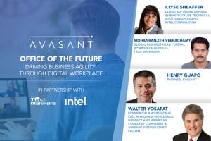 Avasant Digital Forum: Office Of The Future: Driving Business Agility Through Digital Workplace