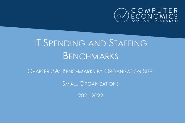 ISSCh03A - IT Spending and Staffing Benchmarks 2021/2022: Chapter 3A: Benchmarks by Organization Size: Small Organizations