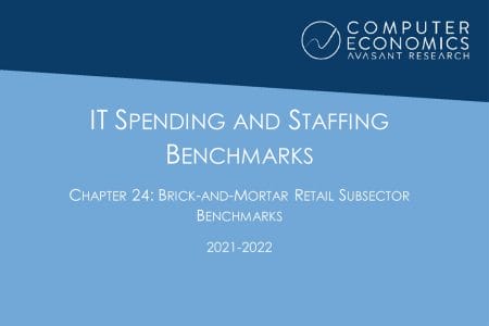 ISSCh24 - IT Spending and Staffing Benchmarks 2021/2022: Chapter 24: Brick-and-Mortar Retail Subsector Benchmarks