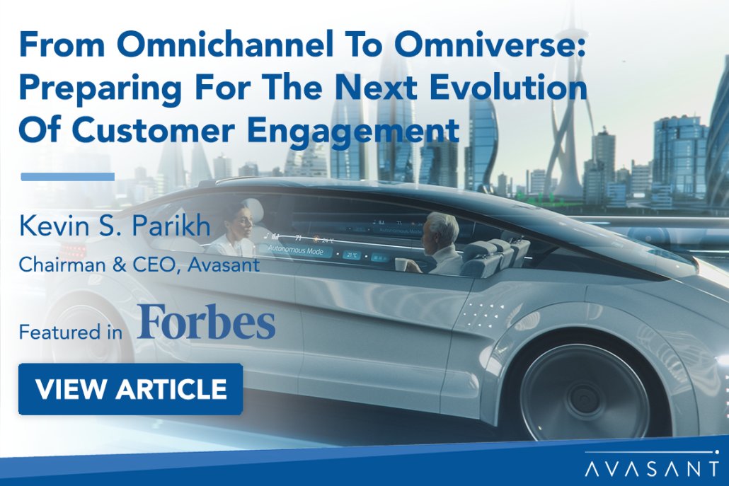 From omnichannel 1030x687 - Kevin S. Parikh, CEO & Chairman, Avasant, featured in Forbes - From Omnichannel to Omniverse: Preparing for the Next Evolution of Customer Engagement