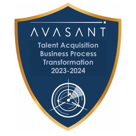 PrimaryImage Talent Acquisition Business Process Transformation 2023–2024 RadarView 450x450 - Talent Acquisition Business Process Transformation 2023–2024 RadarView™
