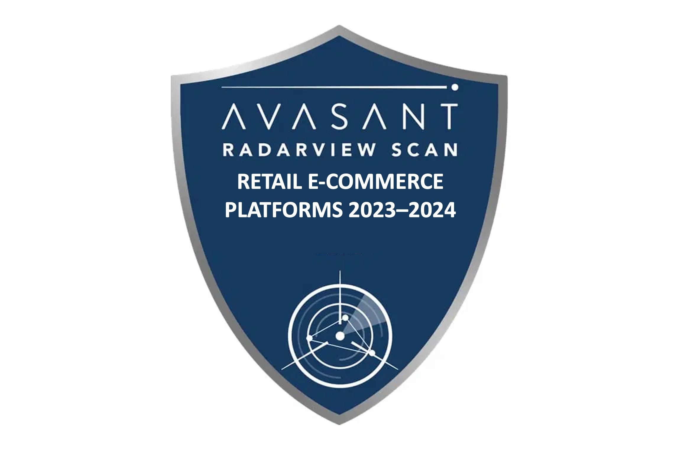 Retail E-Commerce Platforms 2023–2024 RadarView Scan™ Image