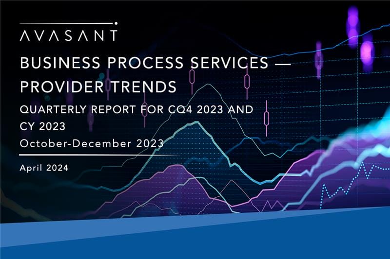 Cover for Q4 2023 and CY2023 - Business Process Services – Provider Trends CQ4 2023 and CY 2023