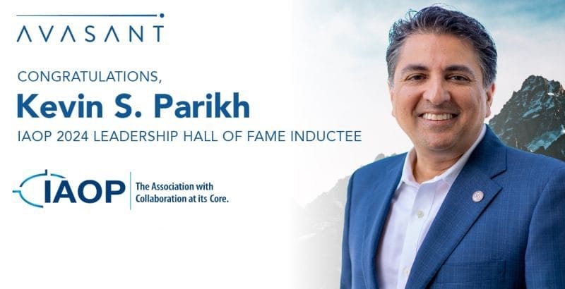 kevin Parikh IAOP hall of fame - Avasant’s Chairman and CEO Kevin Parikh to be Inducted into IAOP Leadership Hall of Fame