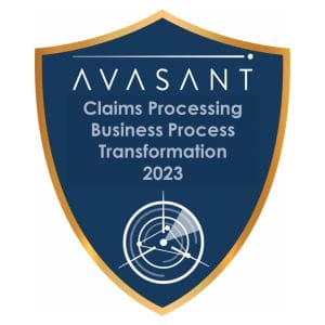 Claims Processing Business Process Transformation 2023 RadarView™