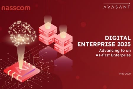 Product Image Avasant Nasscom Digital Enterprise 2025 450x300 - Digital Enterprise 2025: Advancing to an AI-first enterprise